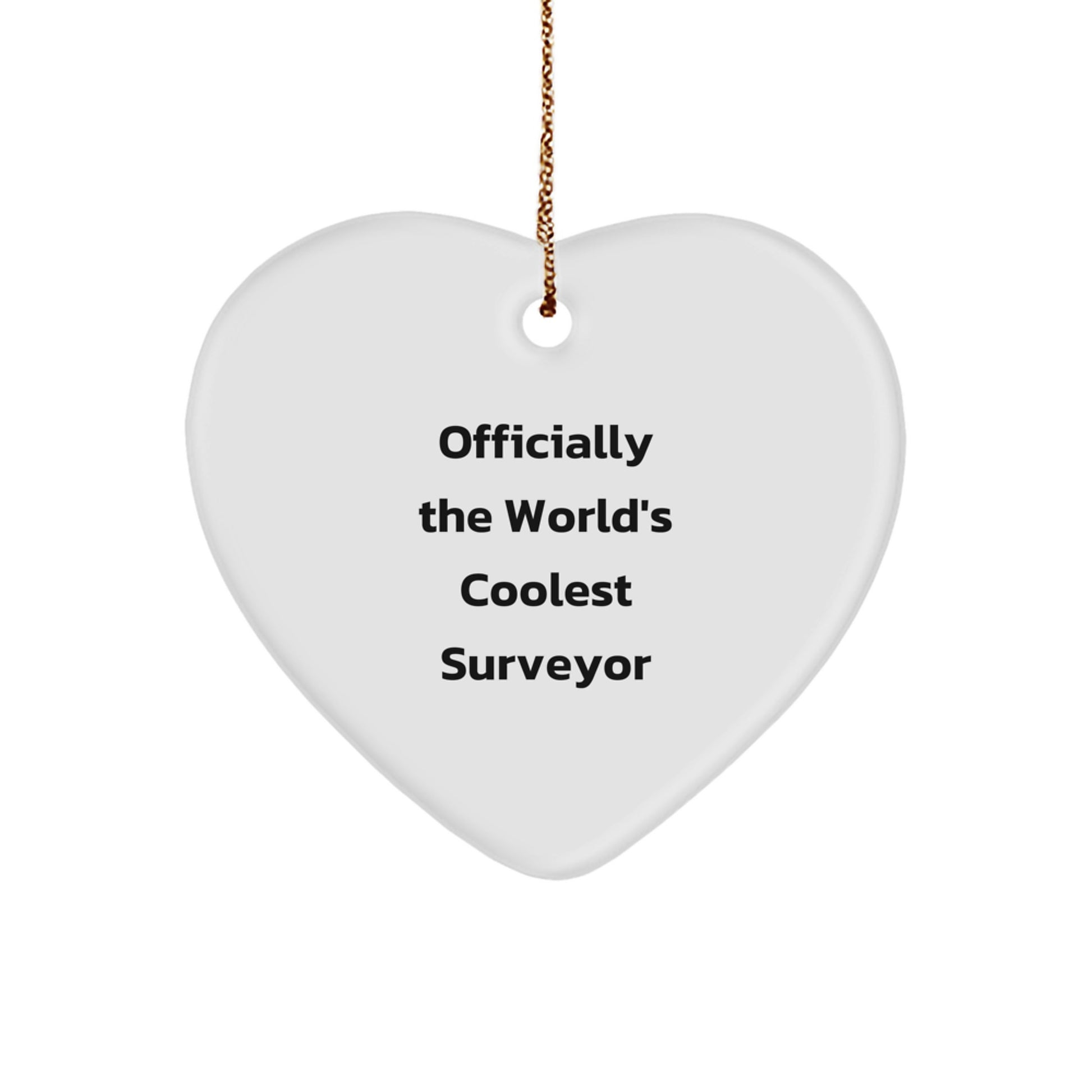 Funny Surveyor Gifts, Officially The World's Coolest Surveyor Heart Ornament, Christmas Memorable Present for Men or Women - Image 1