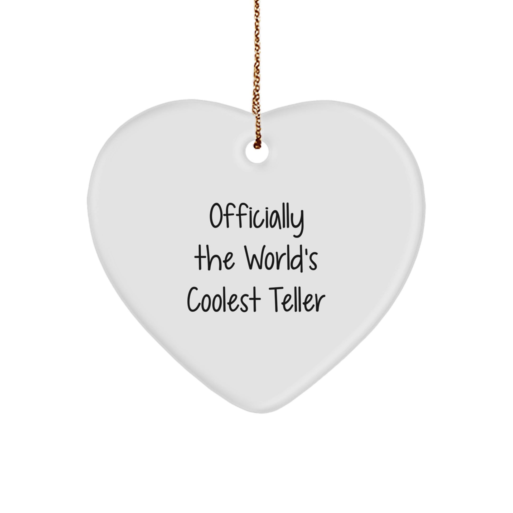 Funny Quote Gifts from Friends for Teller - 'Officially The World's Coolest Teller' Heart Ornament, Christmas Unique Gifts - Image 1