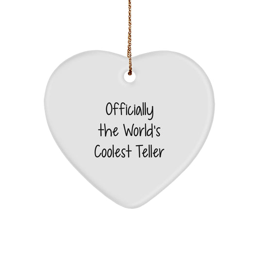 Funny Quote Gifts from Friends for Teller - 'Officially The World's Coolest Teller' Heart Ornament, Christmas Unique Gifts - Image 1
