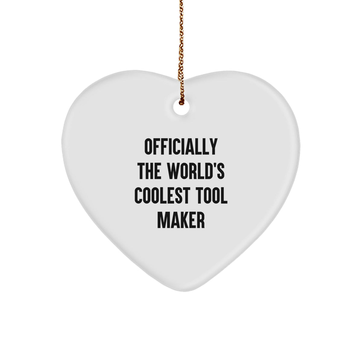 Witty Christmas Ornament Gift for Friends - World's Coolest Tool Maker - Image 1