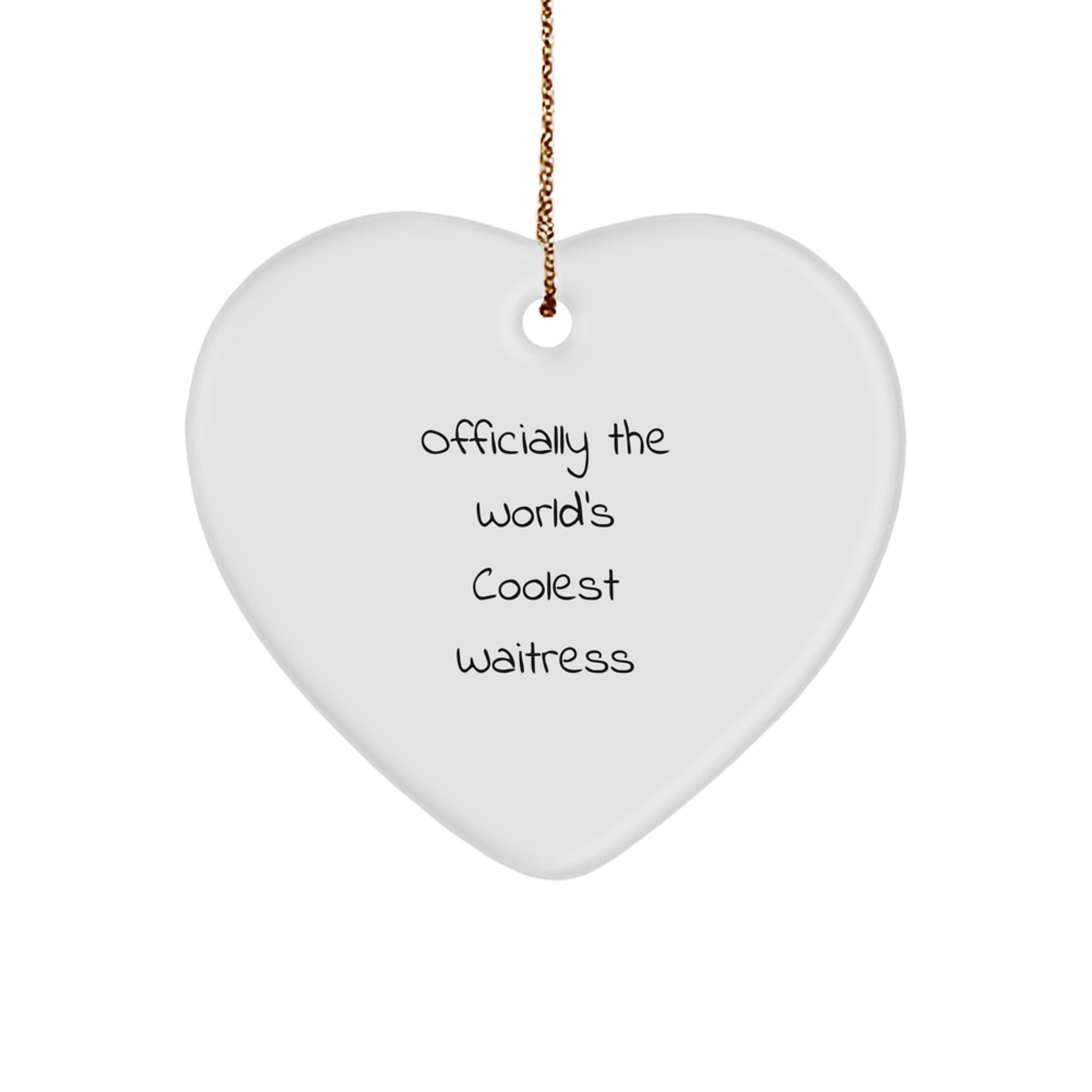Gifts from Men to the Officially World's Coolest Waitress - Funny Quotes, Heart Ornament, Christmas Unique Gifts - Image 1