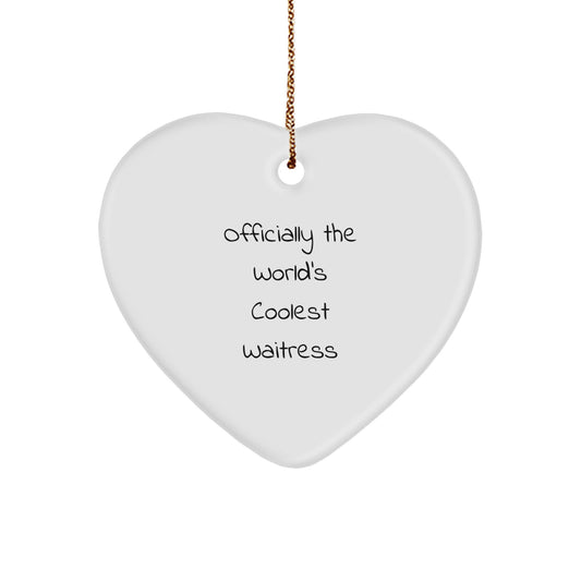 Gifts from Men to the Officially World's Coolest Waitress - Funny Quotes, Heart Ornament, Christmas Unique Gifts - Image 1