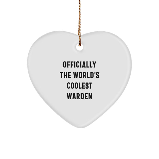 Funny Warden Heart Ornament Gift for Him, Officially The World's Coolest Warden, Unique Christmas Unique Gifts from Men to Warden - Image 1
