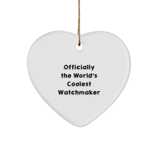 Officially The World's Coolest Watchmaker's Heart Ornament, 'The World's Coolest' Christmas Unique Gift for Watchmaker Friends, Family, and Coworkers - Image 1