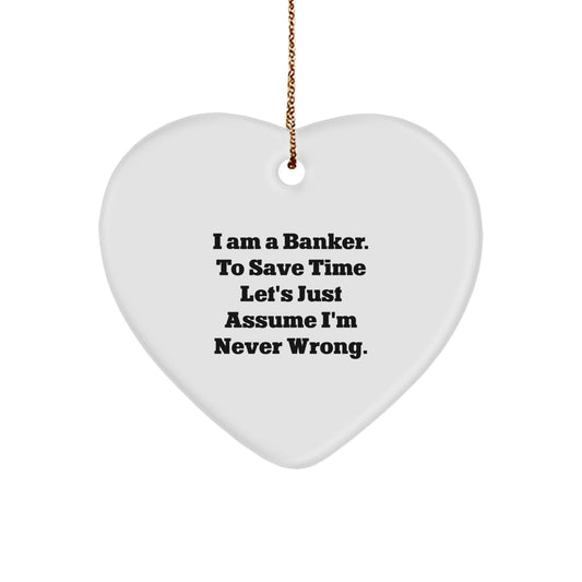 Banker Keepsake Christmas Ornament for Him Gift – Never Wrong Heart - Image 1