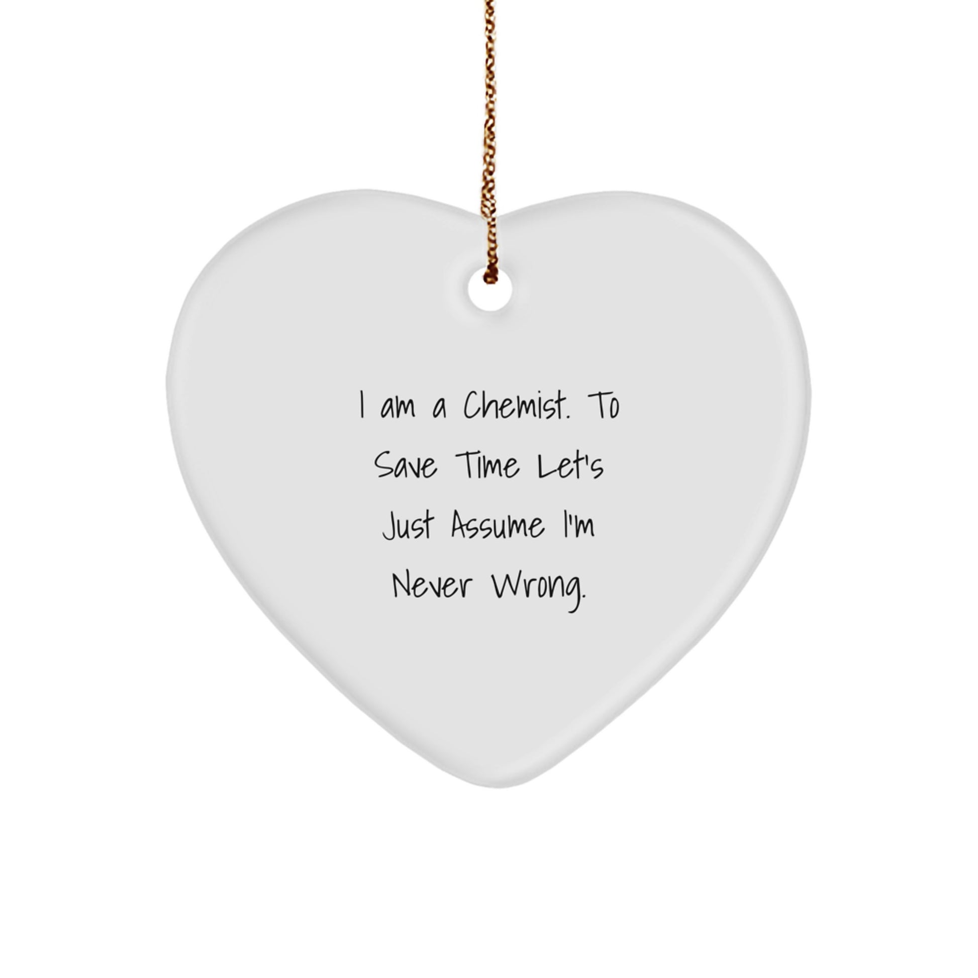 Funny Chemist Gifts from Men, Heart Ornament Quote - Christmas Unique Gifts for Chemist Friends and Family - Image 1
