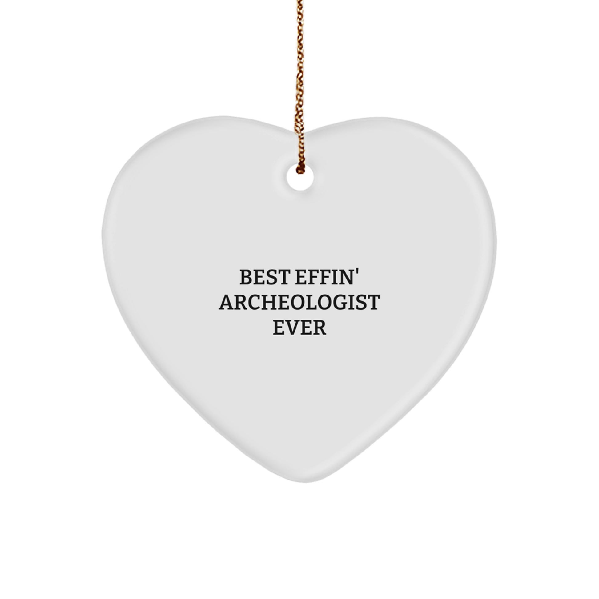 Funny Archeologist Gifts for Men - Best Effin' Heart Ornament, White, Christmas Unique Gifts from Friends - Image 1