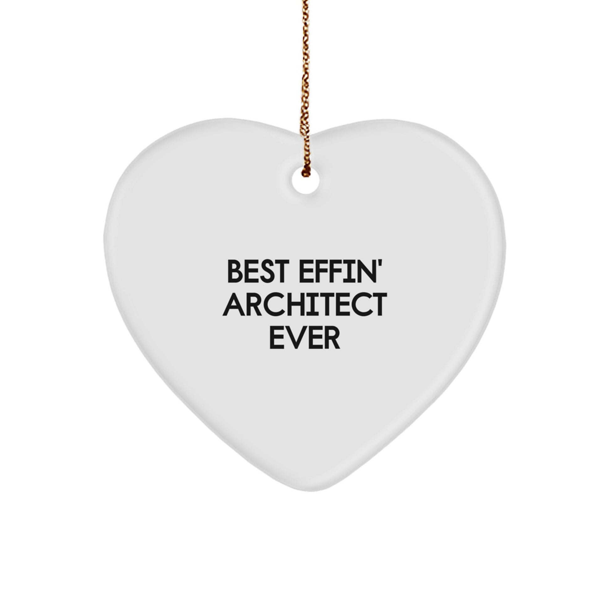 Funny Architect Gifts for Men from Friends Christmas Unique Ornament - Best Effin' Architect Ever - Image 1