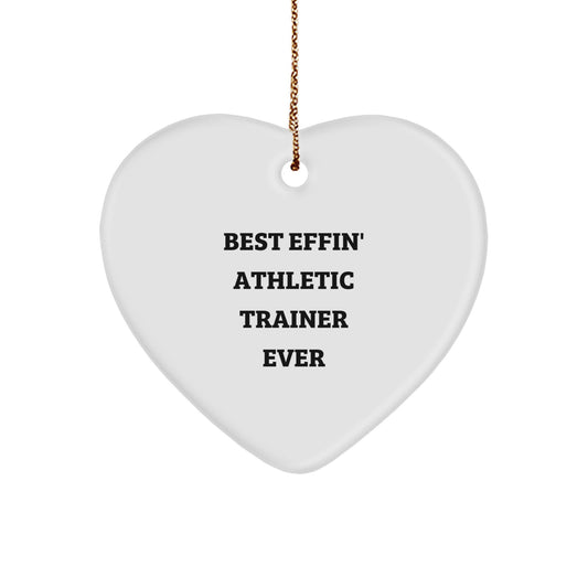 Funny Gifts from Men to the Best Effin' Athletic Trainer Ever, Heart Ornament for Christmas Unique Gifts, Funny Heart Shaped Ornament - Image 1