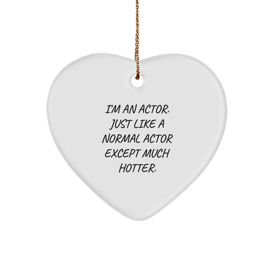 Funny Actor Gifts for Actor - I'm An Actor Heart Ornament, White Heart Shaped, Christmas Unique Gifts from Friends, Family, Coworkers, Men, Women - Image 1