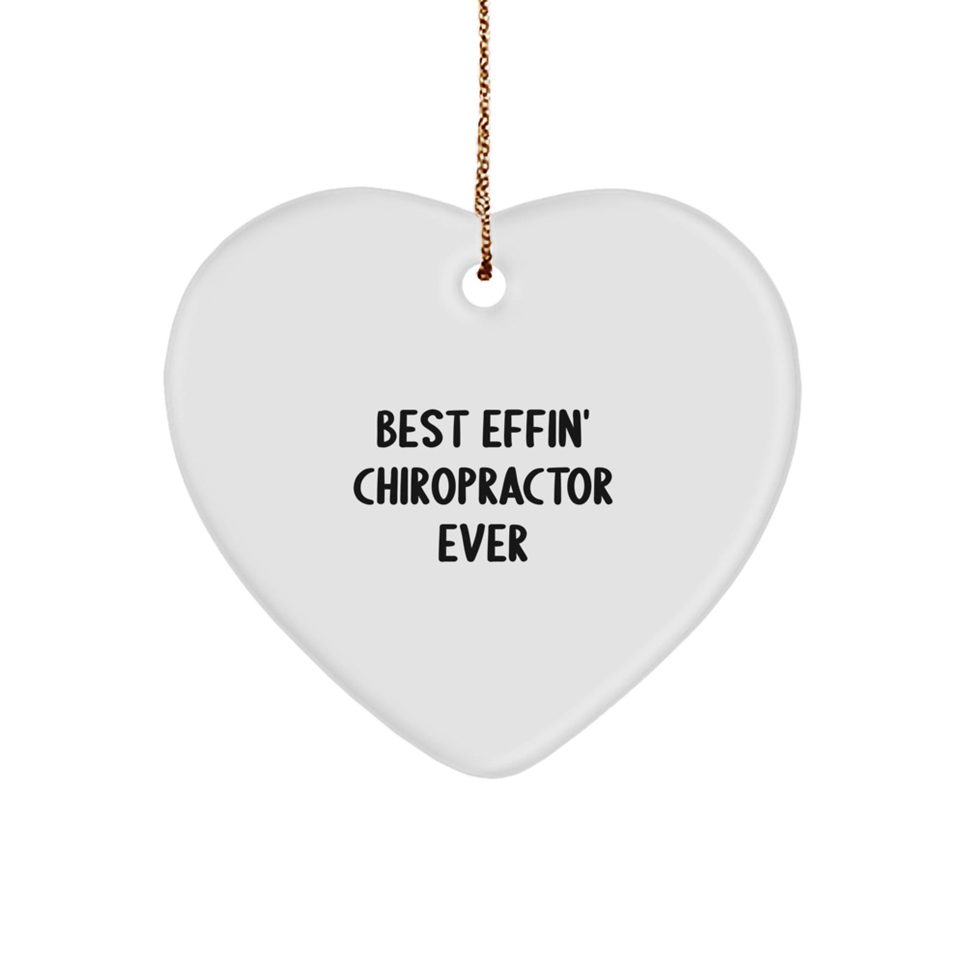Funny Chiropractor Gifts from Men to Best Effin' Chiropractor Ever, Heart Ornament for Christmas - Image 1