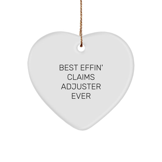 Funny Claims Adjuster Gifts from Friends, Heart Ornament for Christmas Unique Gifts, 'Best Effin' Claims Adjuster Ever' Quote Heart Shaped - Image 1