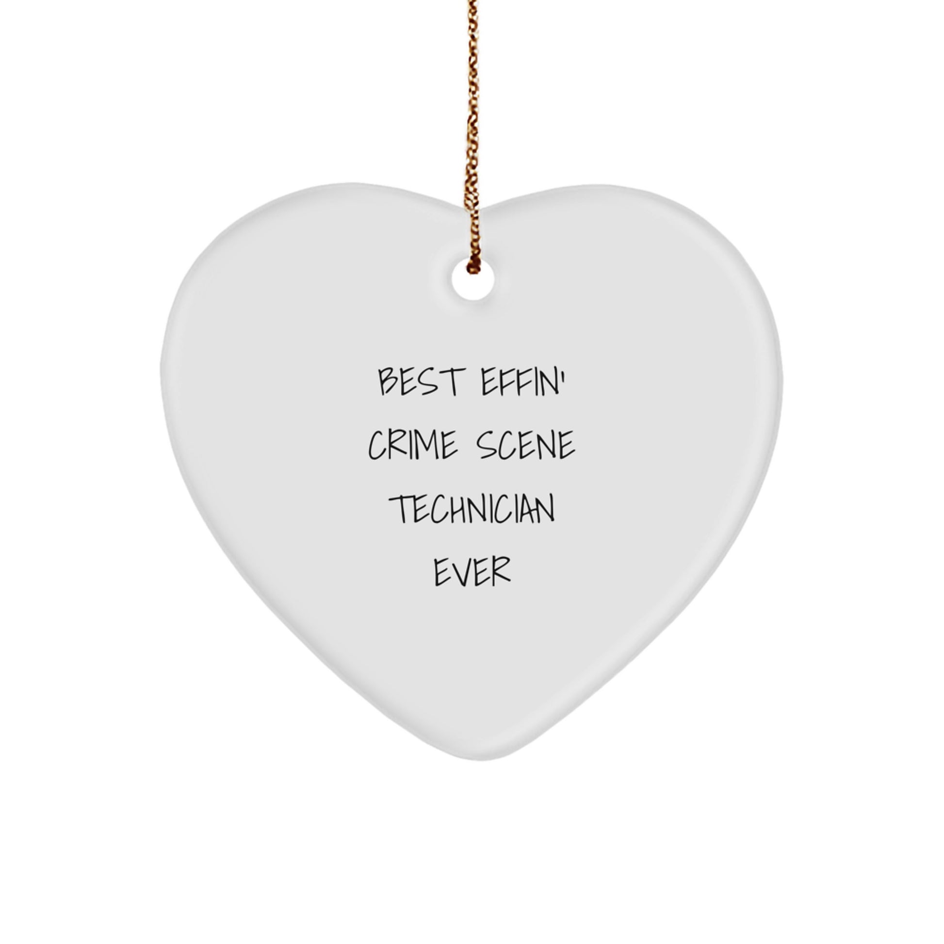 Funny Crime Scene Technician Gifts, Heart Ornament with 'Best Effin' Crime Scene Technician Ever' Quote, Christmas Unique Gifts for Men, Women, Friends, Coworkers, Family - Image 1
