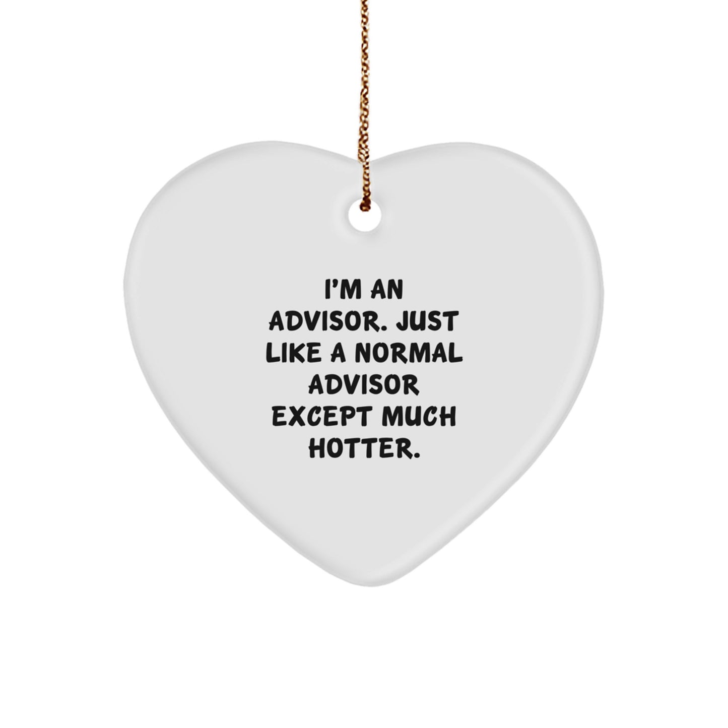 Funny Advisor Gifts from Friends, Heart Ornament for Advisor, Christmas Unique Gifts - Image 1