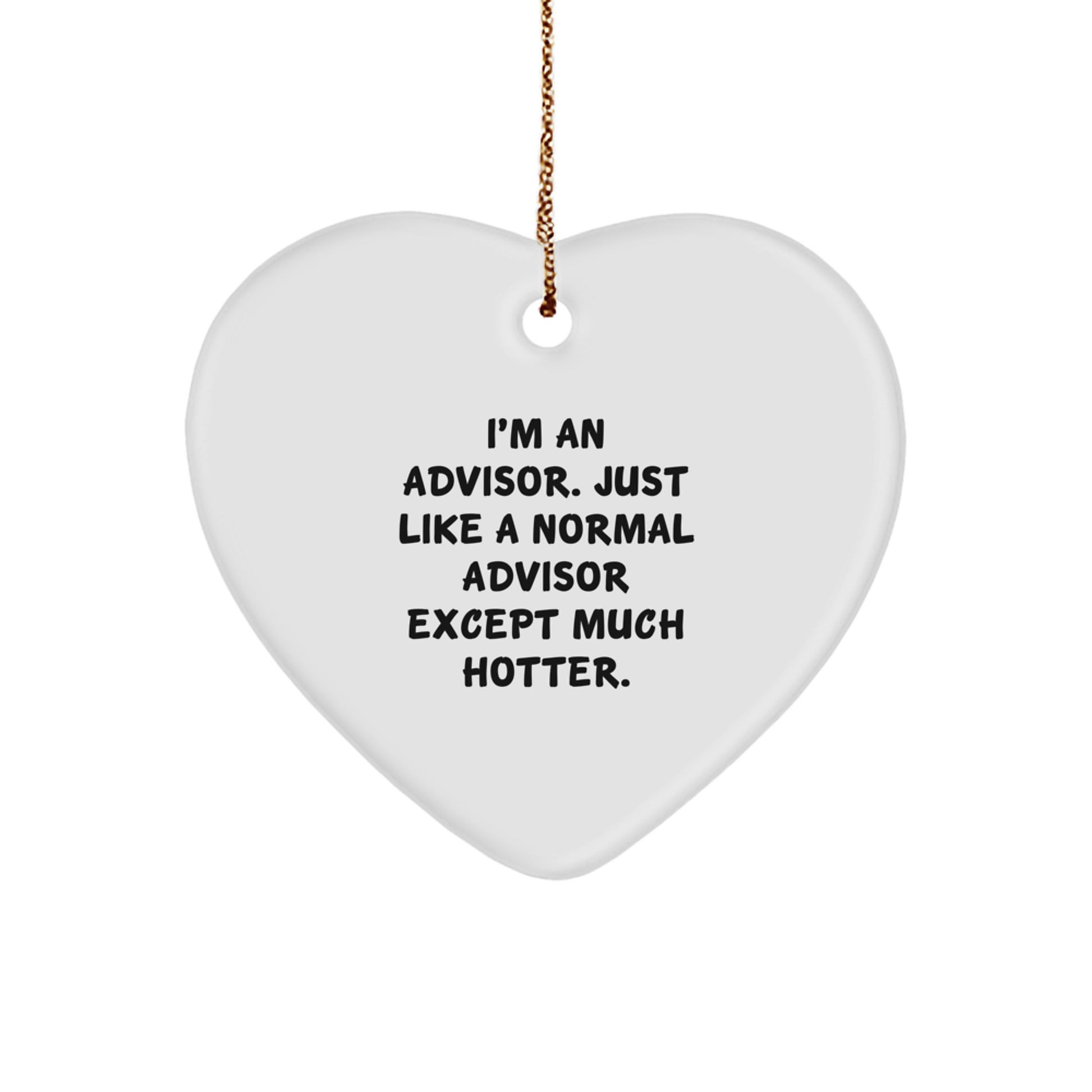 Funny Advisor Gifts from Friends, Heart Ornament for Advisor, Christmas Unique Gifts - Image 1