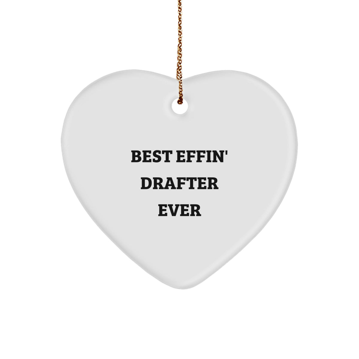 Best Effin' Drafter Ever Keepsake Christmas Ornament for Him Gift - Image 1