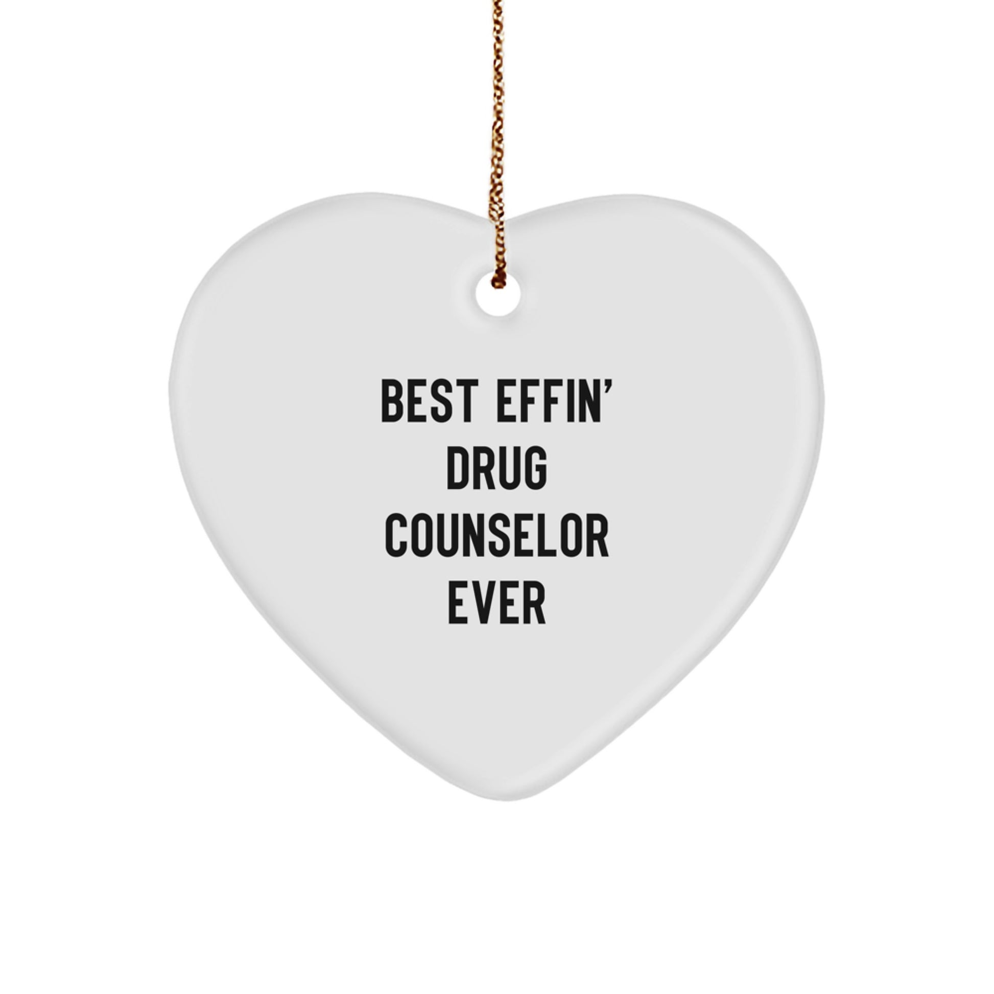 Funny Drug Counselor Gifts from Friends for Christmas, Best Effin' Drug Counselor Ever Heart Ornament - Image 1