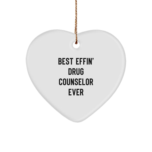 Funny Drug Counselor Gifts from Friends for Christmas, Best Effin' Drug Counselor Ever Heart Ornament - Image 1