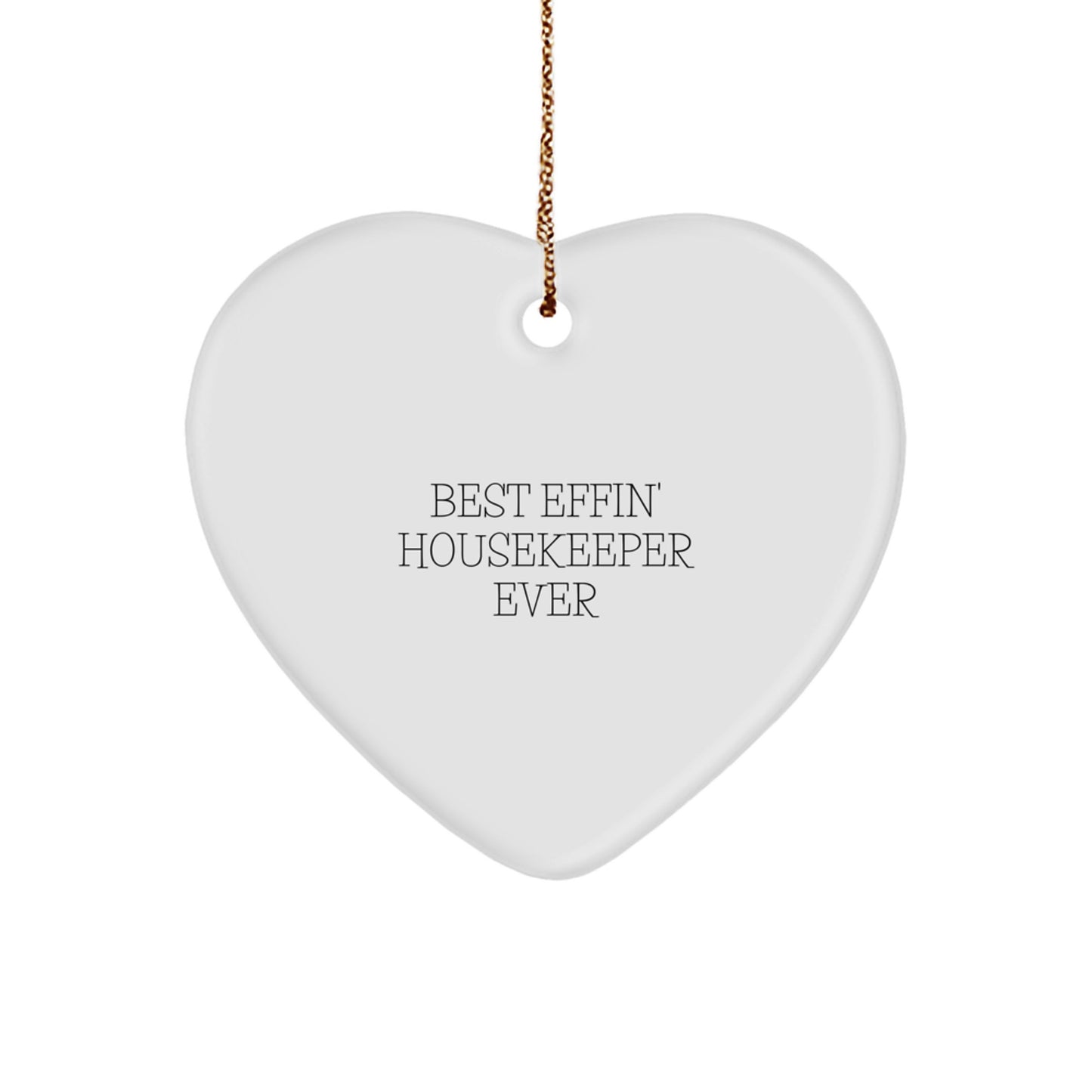 Funny Housekeeper Gifts from Men to Housekeeper, Heart Ornament for Housekeeper, Best Effin' Housekeeper Ever Christmas Unique Gifts - Image 1