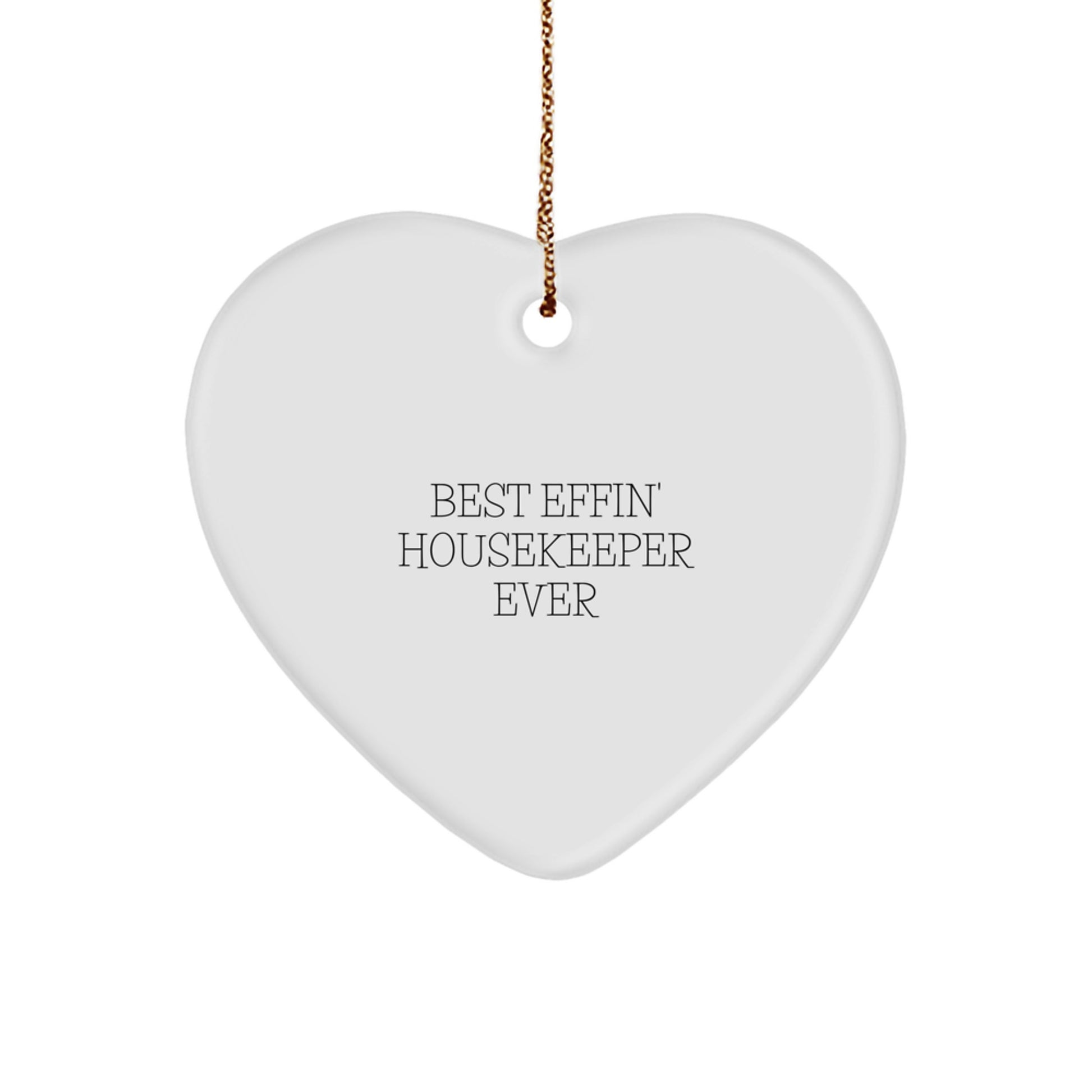 Funny Housekeeper Gifts from Men to Housekeeper, Heart Ornament for Housekeeper, Best Effin' Housekeeper Ever Christmas Unique Gifts - Image 1