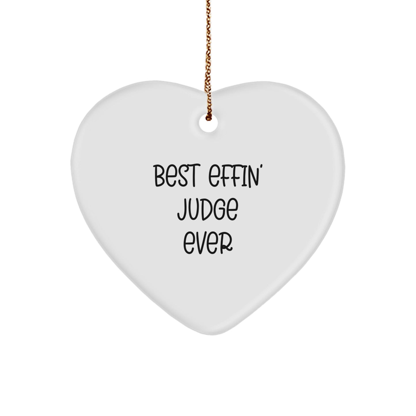 Funny Judge Heart Ornament Gifts from Friends for Judge, Best Effin' Judge Ever, Heart Ornament for Judge, Christmas Unique Gifts - Image 1