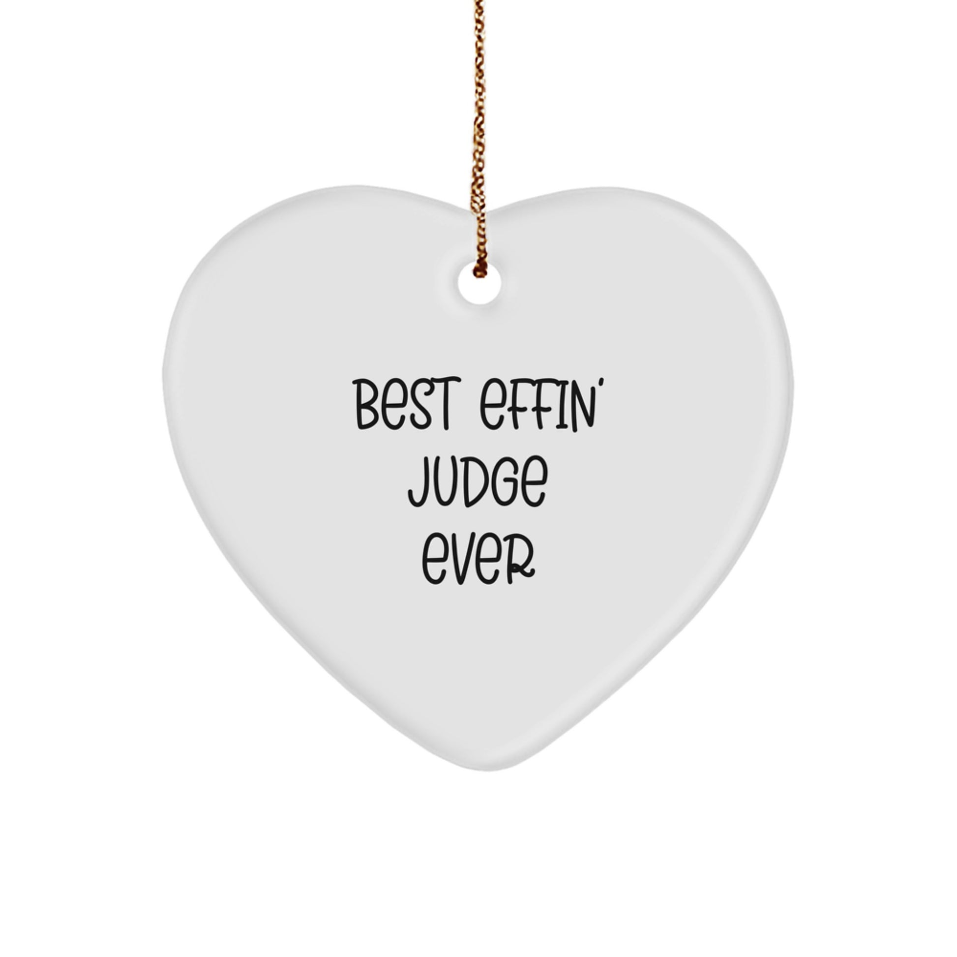 Funny Judge Heart Ornament Gifts from Friends for Judge, Best Effin' Judge Ever, Heart Ornament for Judge, Christmas Unique Gifts - Image 1