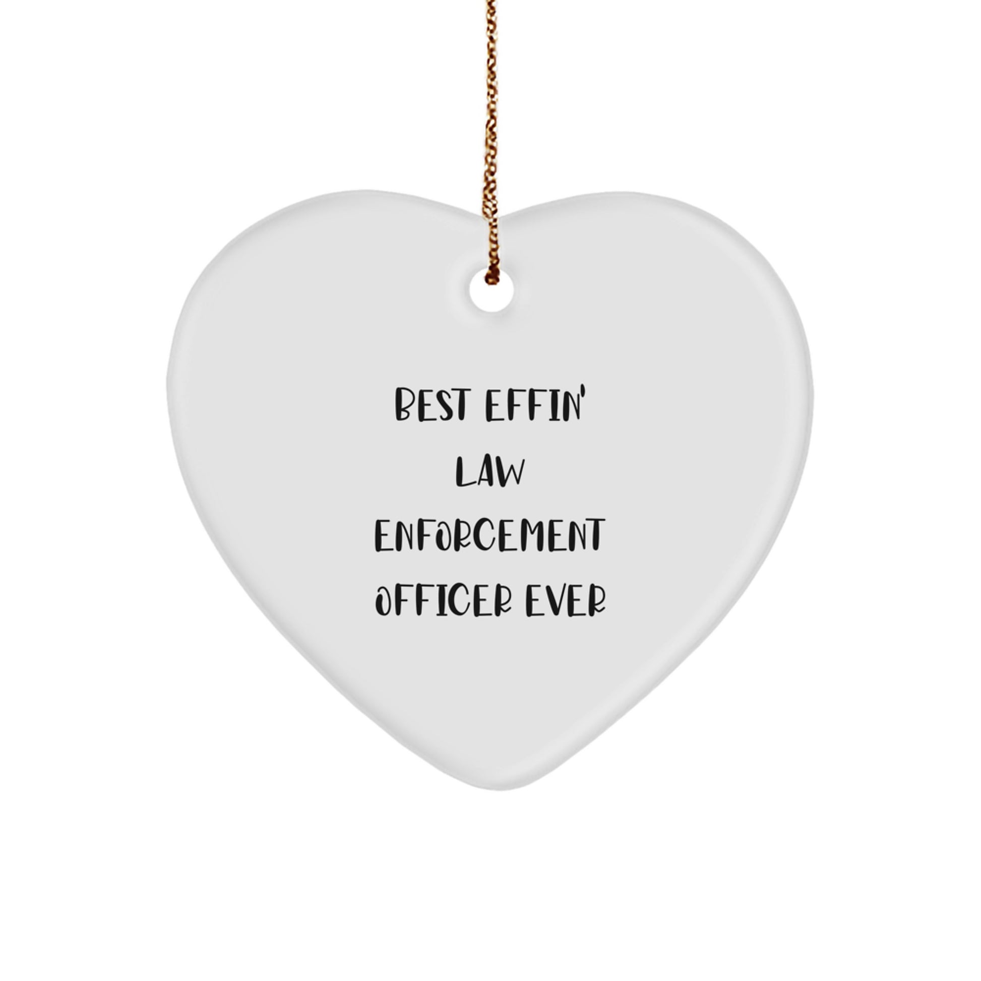 Funny Law Enforcement Officer Gifts from Friends and Family - Best Effin' Law Enforcement Officer Ever Heart Ornament for Men - Heart Shaped Law Enforcement Officer Christmas Unique Gifts - Image 1