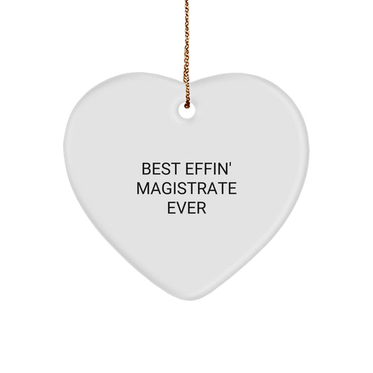 Magistrate Heart Ornament Gift for Him Best Effin' Magistrate Ever - Image 1