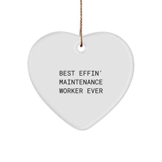 Funny Maintenance Worker Gifts from Friends and Family - Heart Ornament - Best Effin' Maintenance Worker Ever Christmas Unique - Image 1