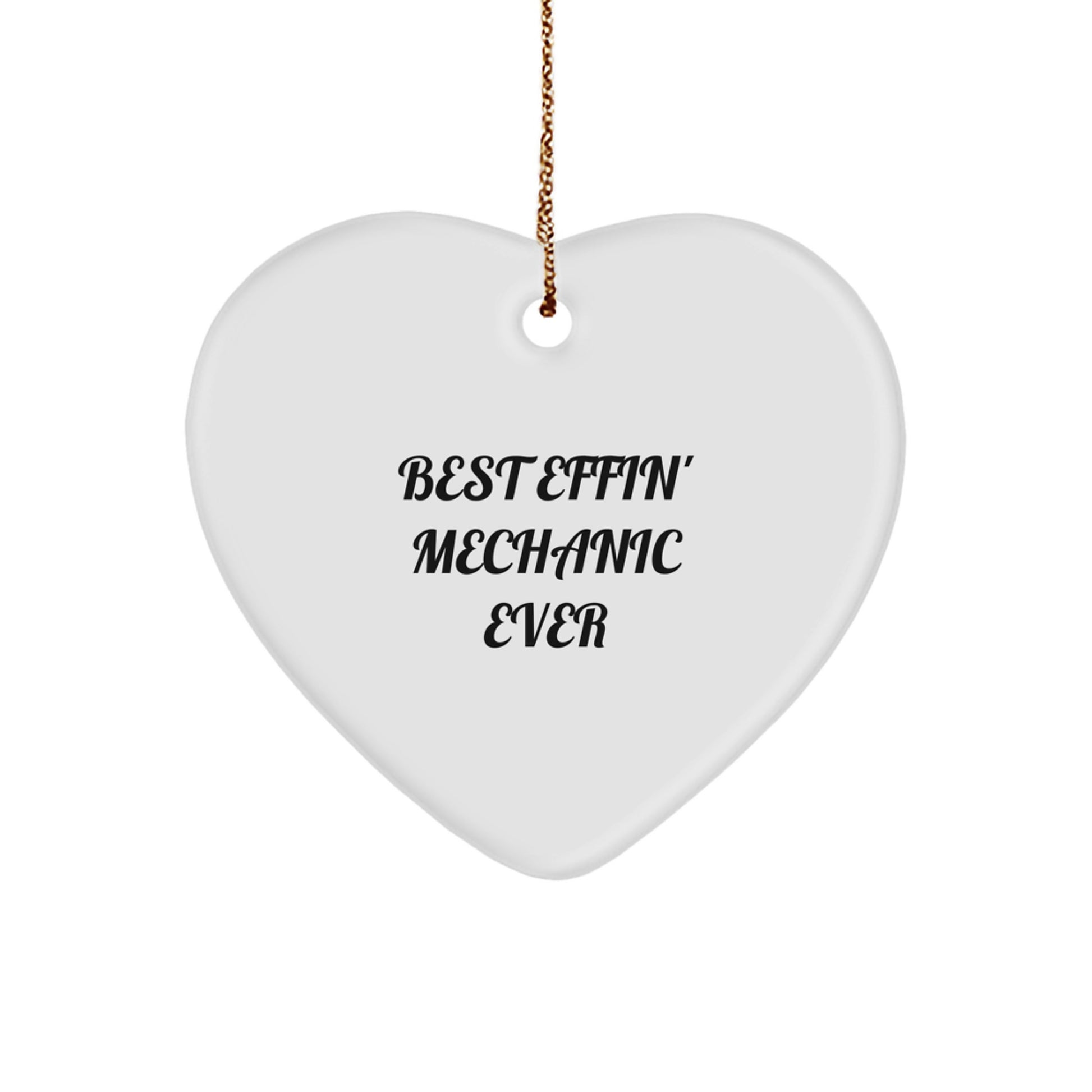 Funny Mechanic Gifts for Men - 'Best Effin' Mechanic Ever' Heart Ornament, Gifts from Family for Mechanic - Image 1