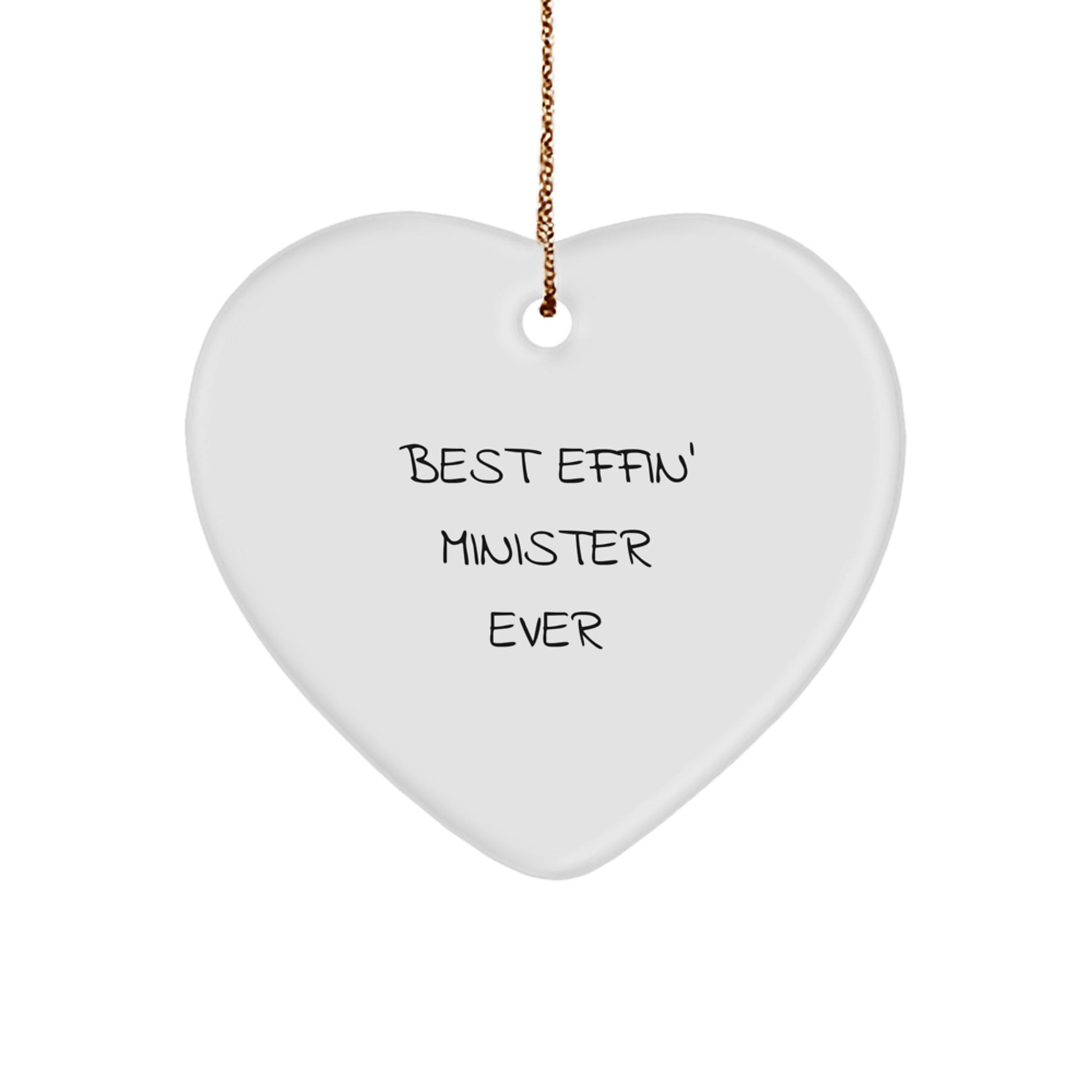 Funny Minister Gifts from Friends - Best Effin' Minister Ever Heart Ornament, White, for Christmas - Image 1