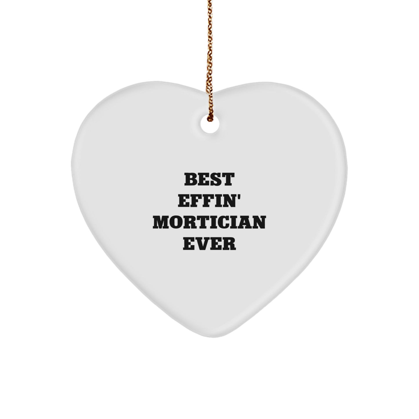 Mortician Christmas Ornament for Him Gift – Best Effin Mortician Ever - Image 1