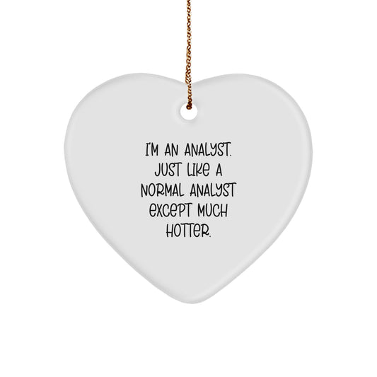Gifts from Friends and Family for Analyst Christmas Unique Heart Ornament, Funny Analyst Heart Shaped Decoration, I'm An Analyst Gift, Analyst Lover Present - Image 1