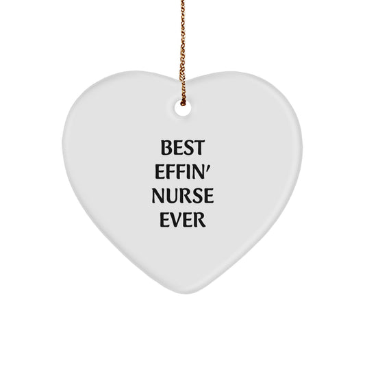 Funny Nurse Gifts from Men to Nurses - Best Effin' Nurse Ever Heart Ornament, White, Christmas Unique Gifts for Nurses - Image 1
