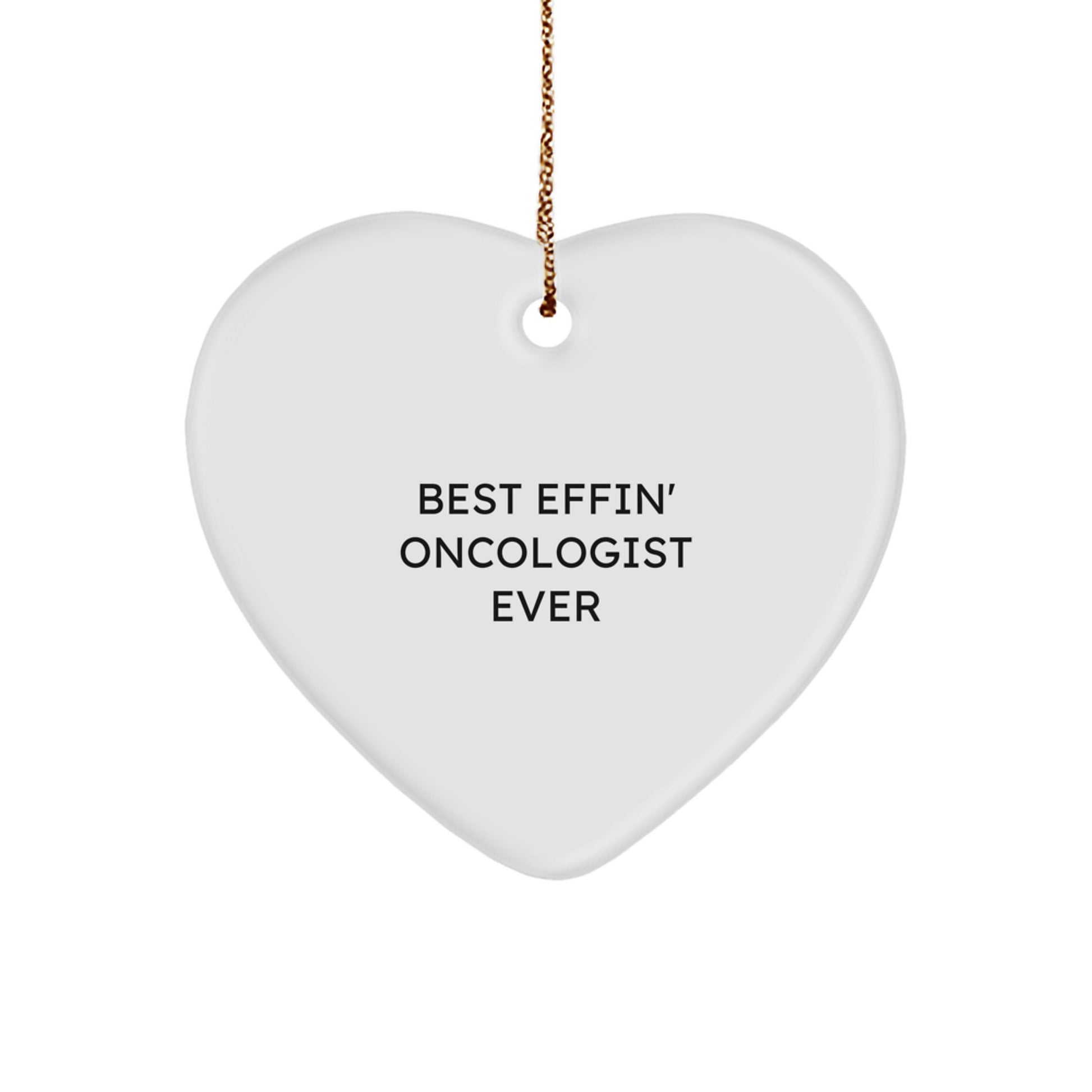 Funny Oncologist Gifts from Friends for Best Effin' Oncologist Ever Heart Ornament, Christmas Unique Gifts - Image 1