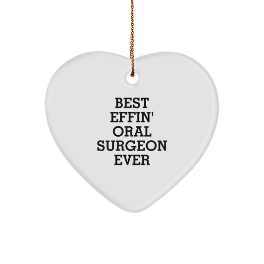 Funny Oral Surgeon Heart Ornament Gifts from Friends, Heart Shaped White Christmas Unique Gifts for Oral Surgeon Best 'Effin' Ever - Image 1