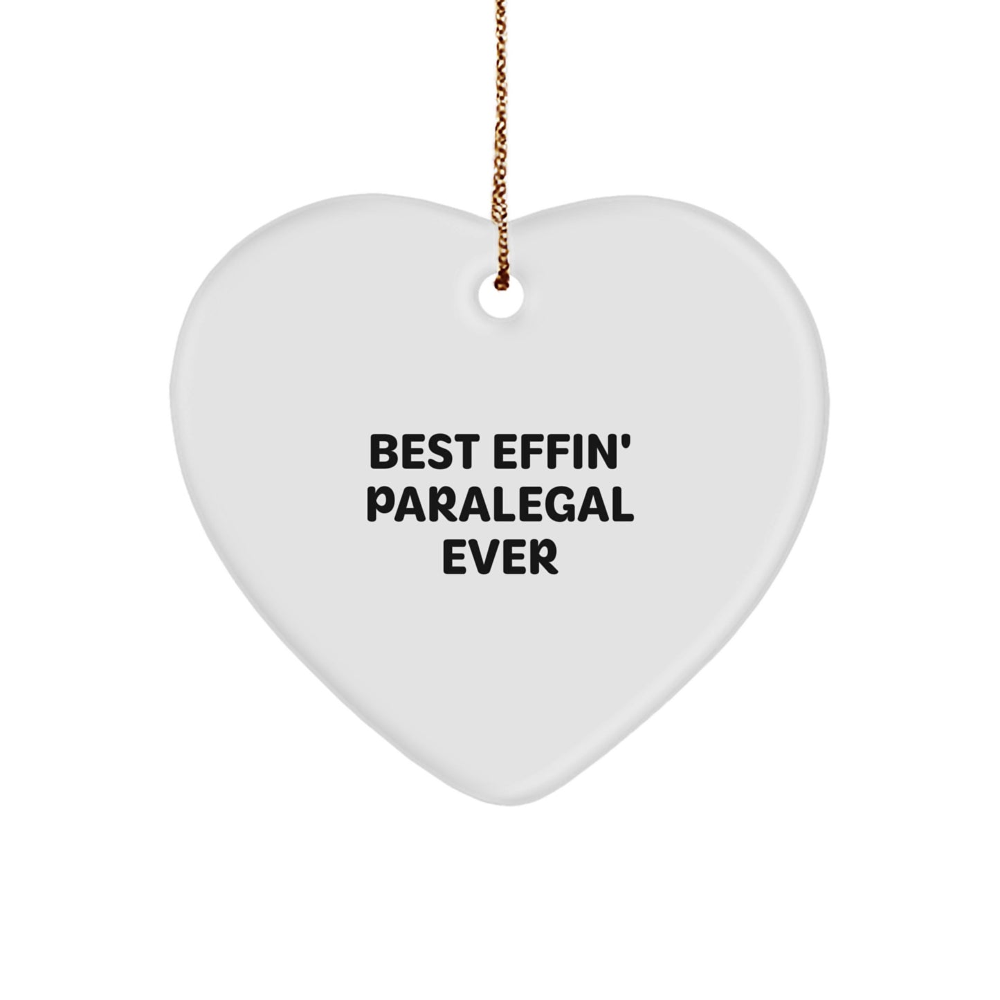 Funny Paralegal Gifts from the Heart Best Effin' Paralegal Ever - Heart Ornament for Christmas Unique Gifts for Paralegal Men and Women - Image 1