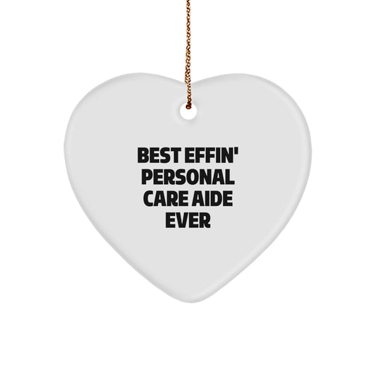 Funny Personal Care Aide Gifts from Men for Friends - Best Effin' Heart Ornament for Christmas - Image 1