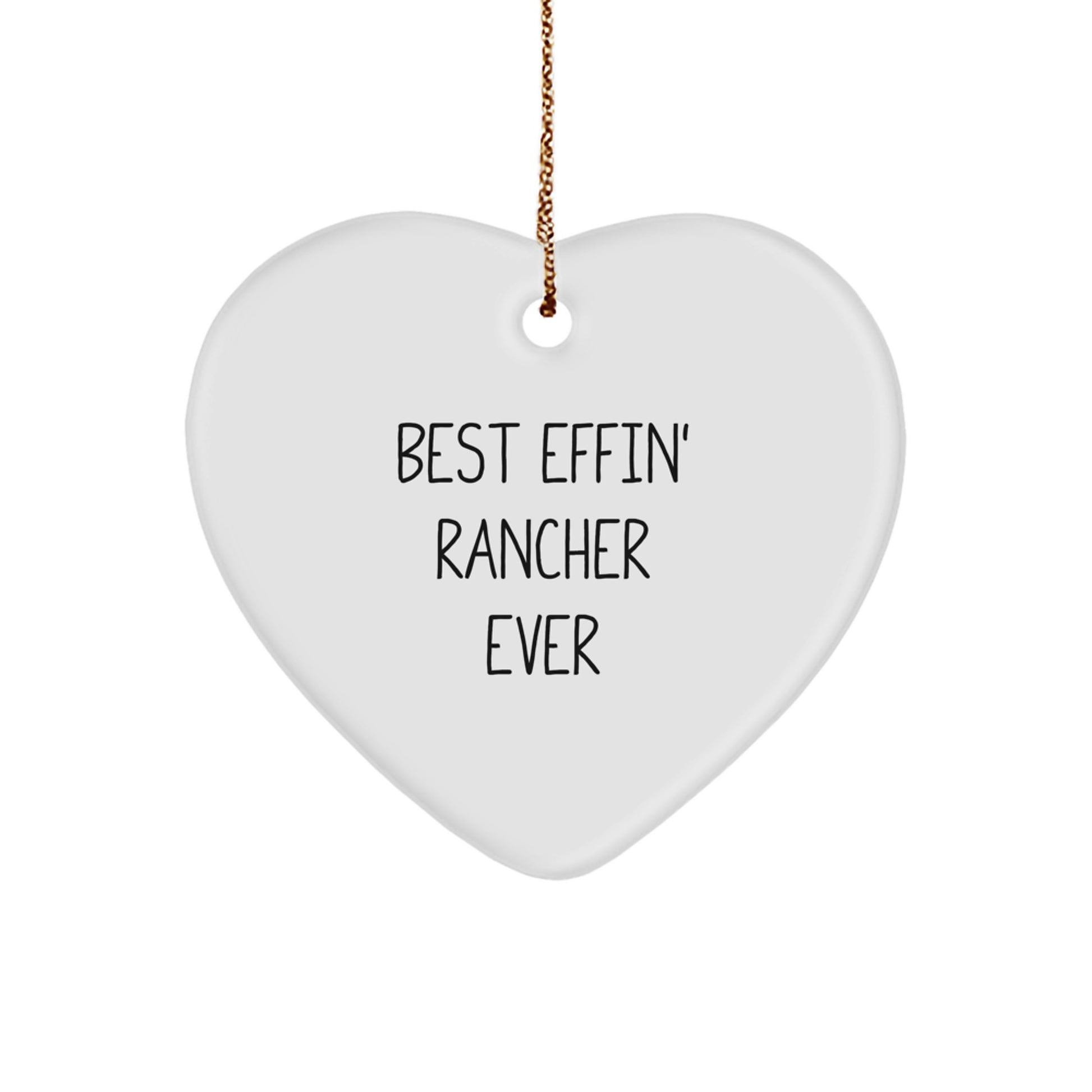 Funny Rancher Heart Ornament Gifts from Men to Best Effin' Rancher Ever, Perfect for Christmas - Image 1