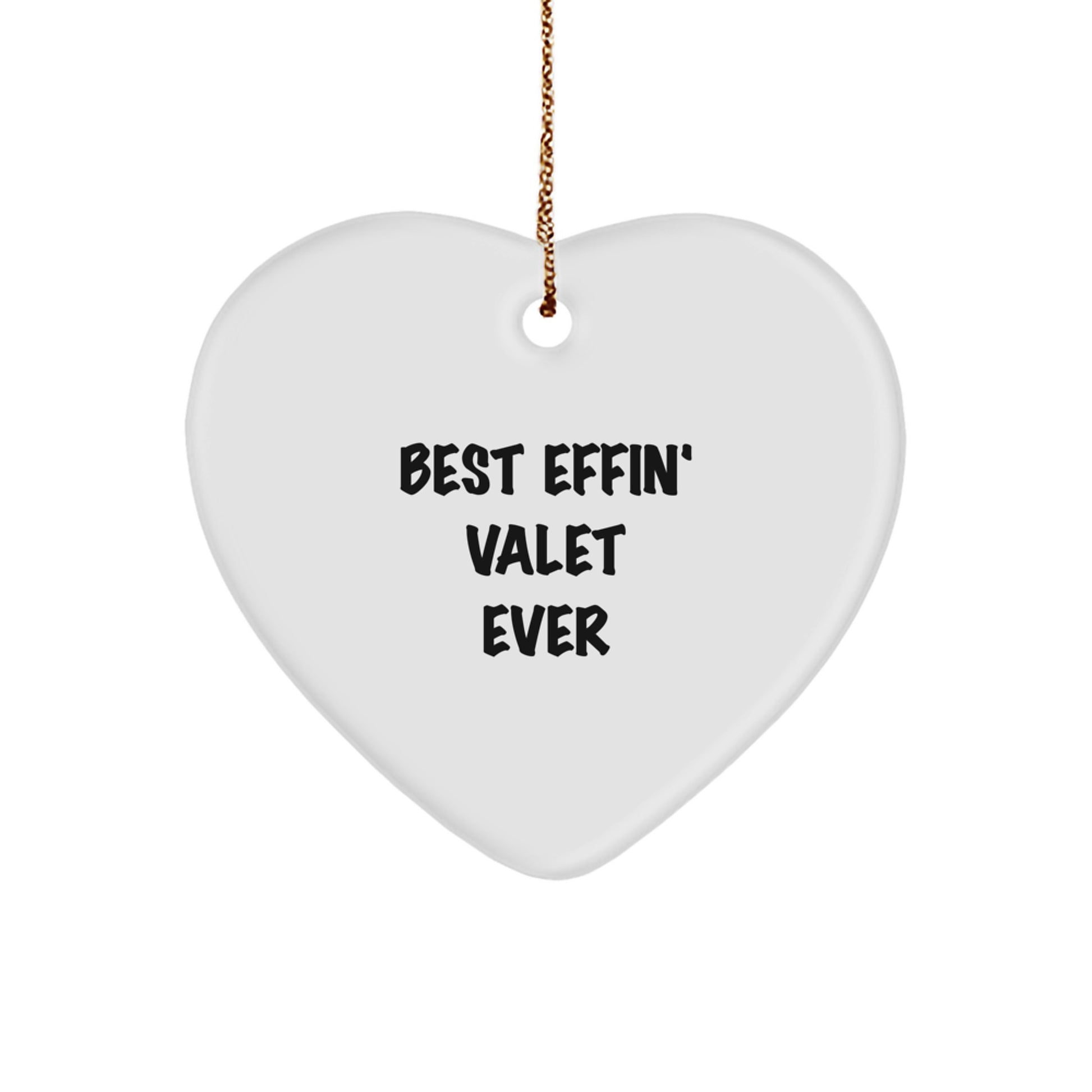 Funny Valet Heart Ornament Gifts from Men to Friends for Christmas - Best Effin' Valet Ever - Image 1