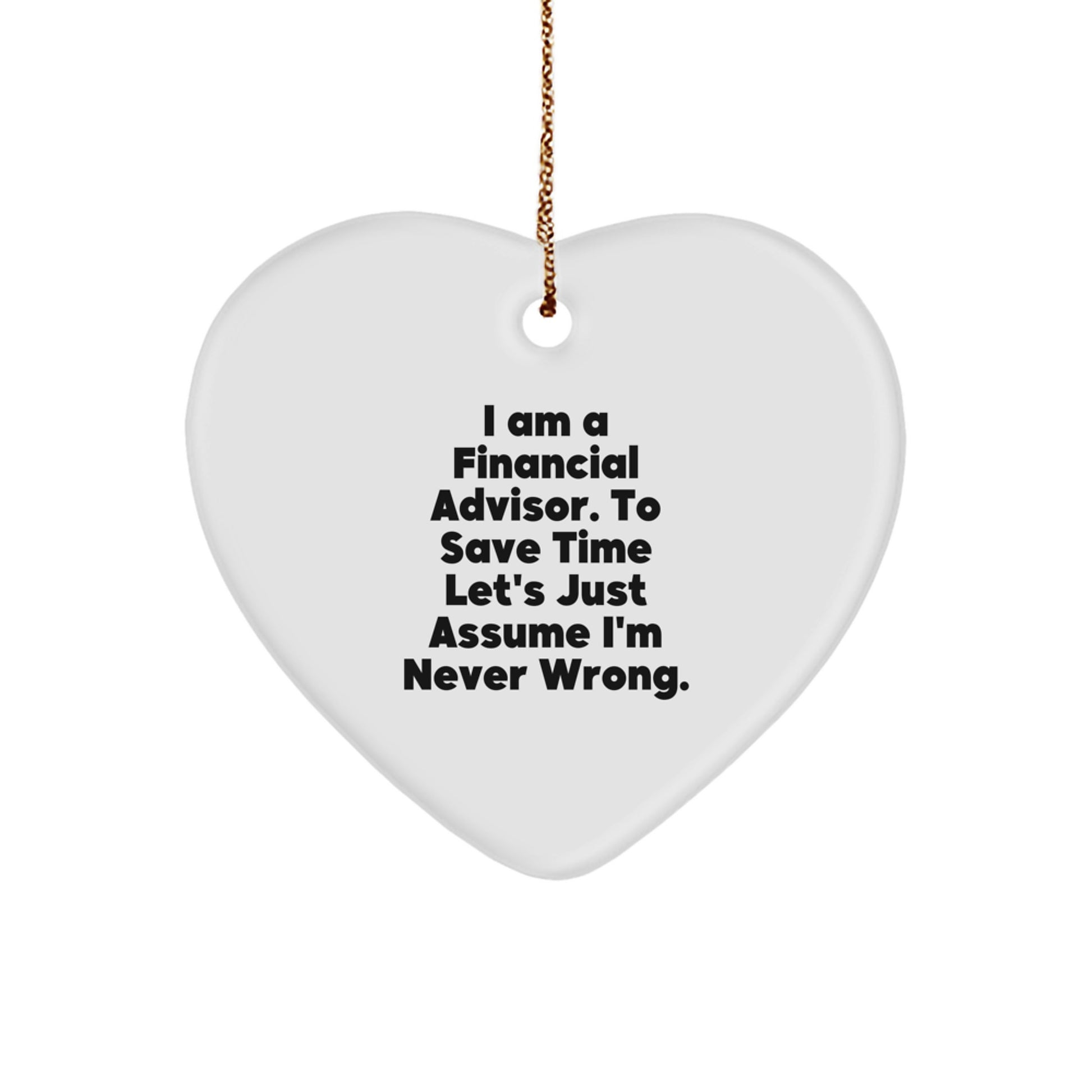 Funny Financial Advisor Heart Ornament Gift from Friends for Men to Show Appreciation on Christmas - Image 1