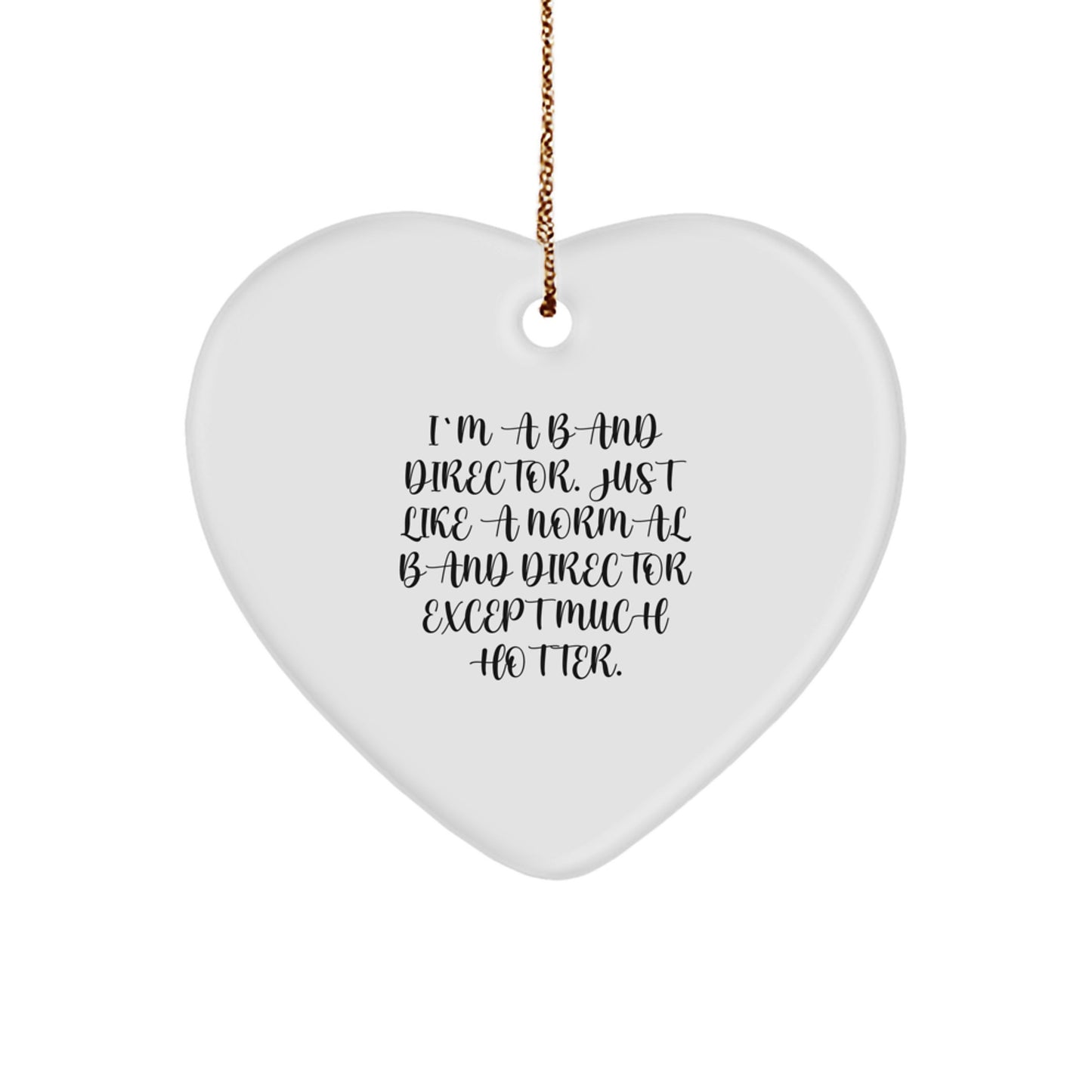 Funny Heart Ornament for Band Director Friends - Unique Gift from Men to Friends, Coworkers, or Family for Christmas - Image 1