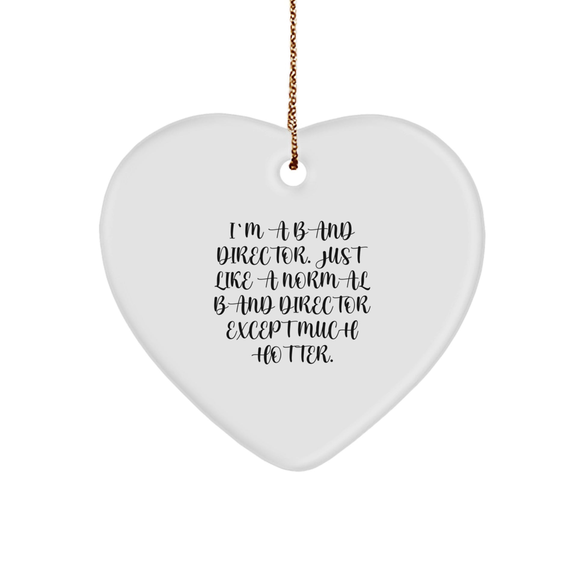 Funny Heart Ornament for Band Director Friends - Unique Gift from Men to Friends, Coworkers, or Family for Christmas - Image 1