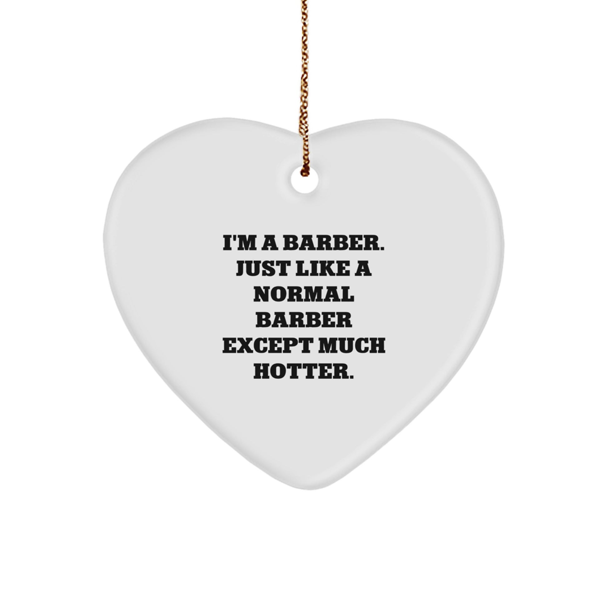 Funny Barber Gifts from Men for Barber Friends Unique Christmas Decorations Heart Ornament - Image 1