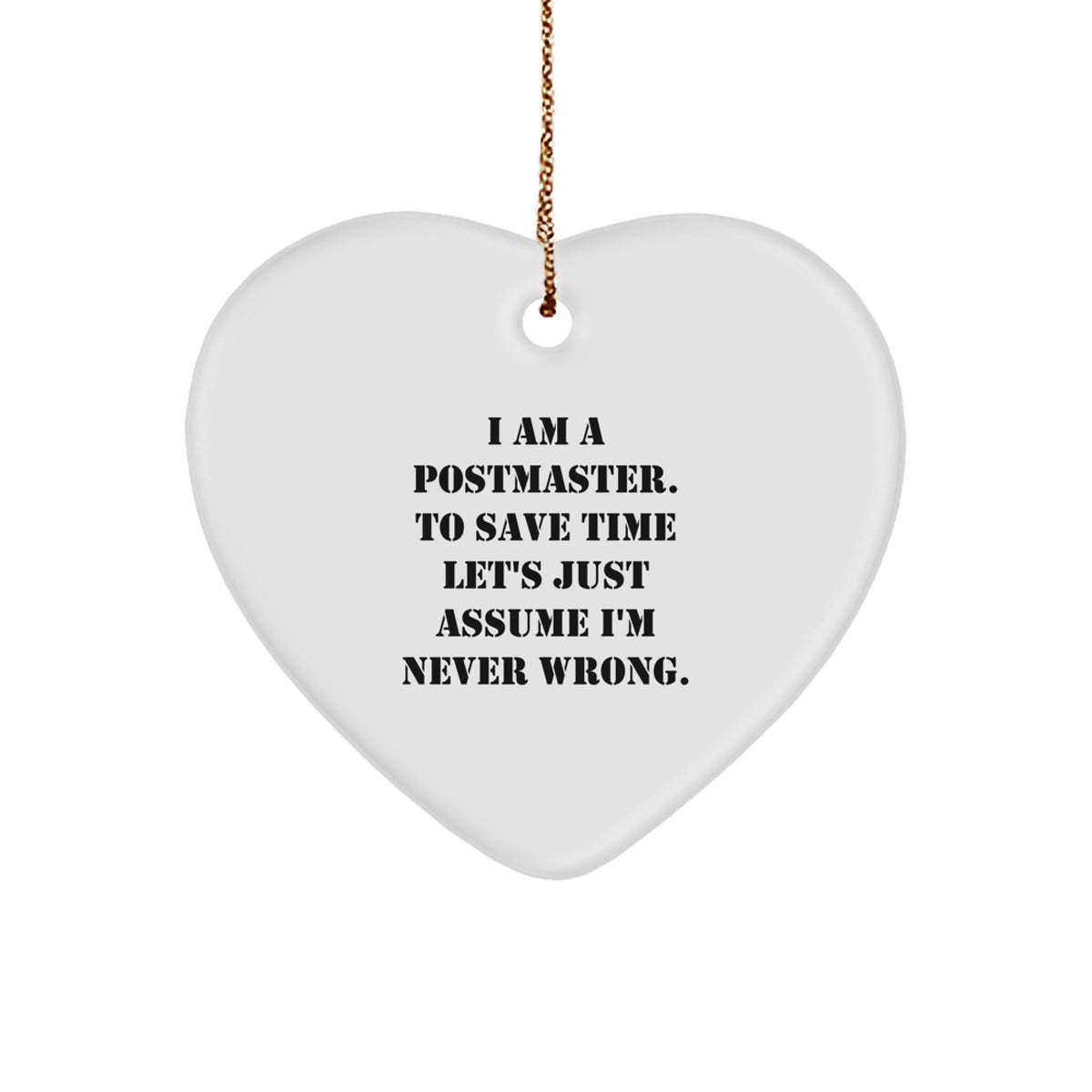 Christmas Gift A Humorous Postmaster Heart Ornament for Teens - Never - Image 1