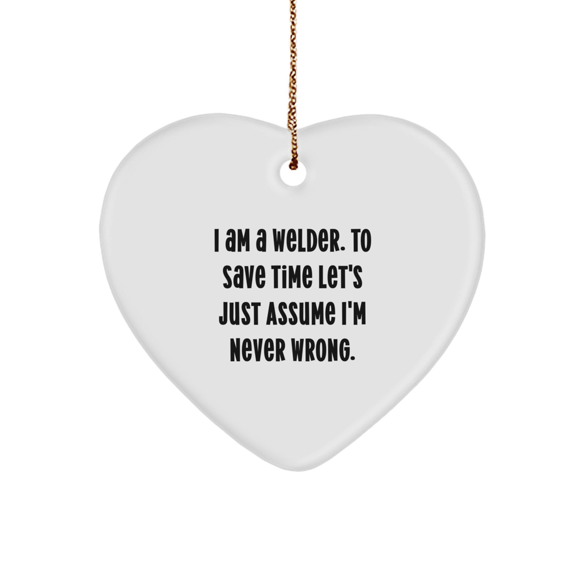 Funny Welder Gifts from Men to Women Friends Coworkers - Heart Ornament for Christmas Unique Gifts - Image 1