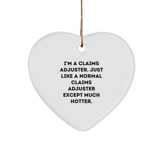 Funny Claims Adjuster Heart Ornament Gifts from Friends, Christmas Unique Gifts for Claims Adjuster, Claims Adjuster Lover Heart Shaped Decor - Image 1