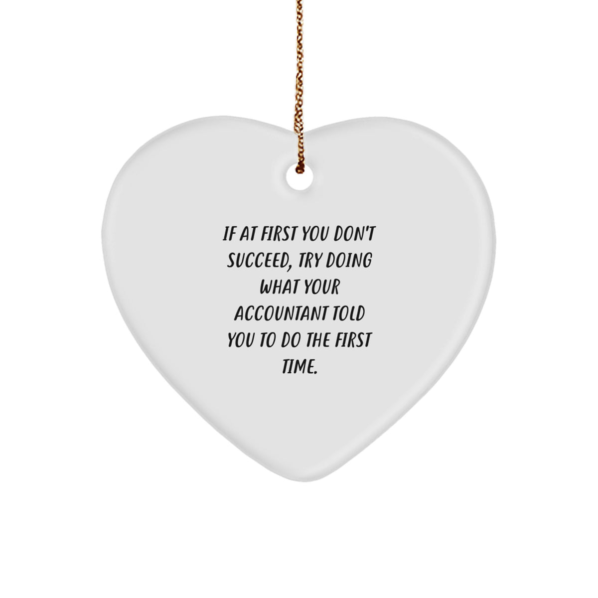 Accountant Heart Ornament Christmas Unique Gift for Her Try Accountant Said - Image 1