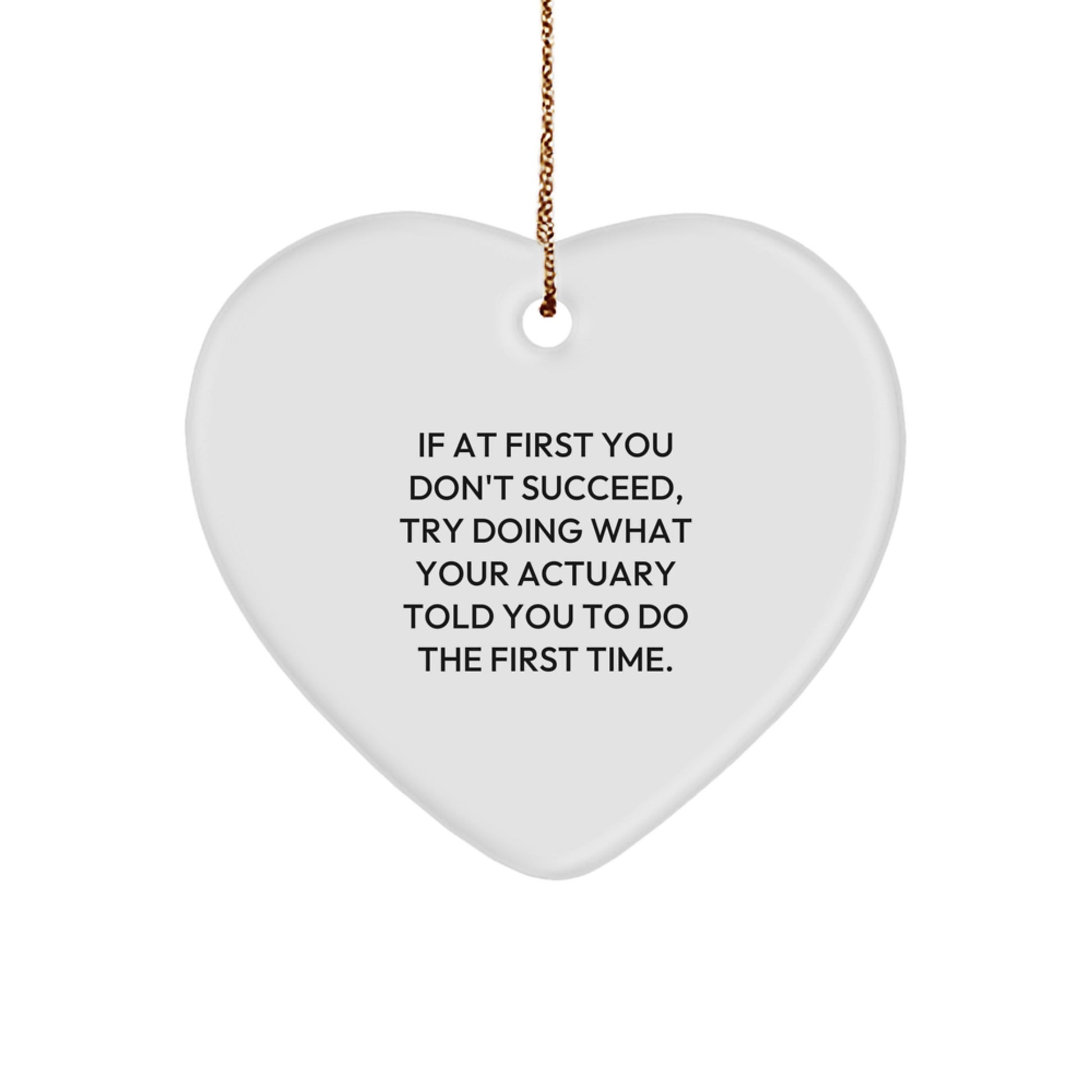 Actuary Gifts, Funny Quote Heart Ornament, Gifts from Friends to Coworkers, Christmas Unique Gifts for Actuary - Image 1