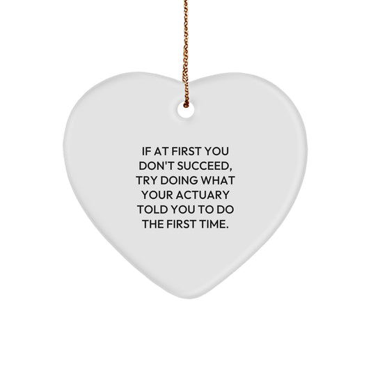 Actuary Gifts, Funny Quote Heart Ornament, Gifts from Friends to Coworkers, Christmas Unique Gifts for Actuary - Image 1